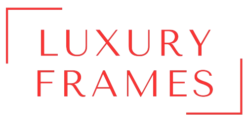 Luxury Frames